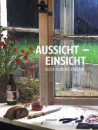 Aussicht - Einsicht : Blick durchs Fenster （2018. 104 S. 80 Abb. in Farbe. 29 cm）