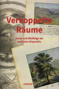 Verkoppelte Räume : Karte und Bildfolge als mediales Dispositiv (Römische Studien der Bibliotheca Hertziana) （2020. 308 S. 130 Abbildungen überw. in Farbe. 24 cm）