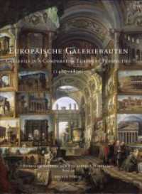 Europäische Galeriebauten. Galleries in a Comparative European Perspective : Galleries in a Comparative European Perspective (Römische Studien der Bibliotheca Hertziana Bd.29) （2011. 436 S. 318 Abbildungen überw. in S/W. 30 cm）