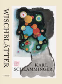 Karl Schlamminger - Wischblätter : Katalog zur Ausstellung München, Freudenhaus, 2010/2011 （2010. 176 S. 80 Abbildungen in Farbe. 24.50 cm）