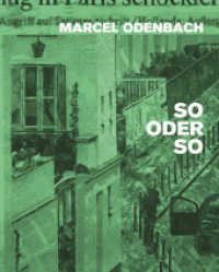 Marcel Odenbach : so oder so （2021. 248 S. 230 Abbildungen in Farbe. 29 cm）