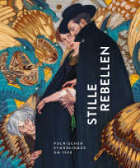 Stille Rebellen : Polnischer Symbolismus um 1900 （2022. 300 S. 219 Abbildungen in Farbe. 29 cm）