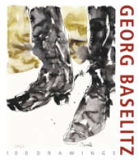 Georg Baselitz. 100 Drawings : From the Beginning until the Present （2022. 192 S. 130 Abbildungen in Farbe. 28.50 cm）