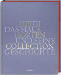 Heidi Horten Collection : Das Haus und seine Geschichte （2022. 244 S. 200 Abbildungen in Farbe. 29 cm）