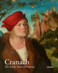 Cranach : The Early Years in Vienna （2022. 168 S. 70 Abbildungen in Farbe. 26 cm）