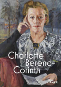 Charlotte Berend-Corinth （2022. 192 S. 100 Abbildungen in Farbe. 20 x 175 mm）