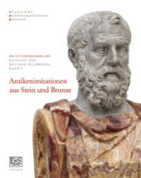 Antikenimitationen aus Stein und Bronze : Skulpturensammlung Staatliche Kunstsammlungen Dresden (Skulpturensammlung. Katalog der antiken Bildwerke) （2022. 310 S. 500 Abbildungen überw. in Farbe. 28 cm）