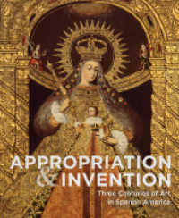 Appropriations and Invention : Three Centuries of Art in Spanish America, Selections from the Denver Art Museum