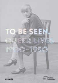 To Be Seen : Queer Lives 1900-1950 （2023. 400 S. 285 Abbildungen in Farbe. 24 cm）