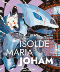 Isolde Maria Joham （2022. 272 S. 250 Abbildungen in Farbe. 28 cm）