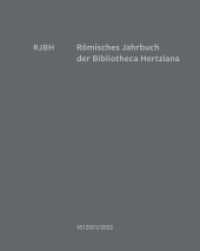 Römisches Jahrbuch der Bibliotheca Hertziana : Band 45, 2021 - 2022 （2022. 496 S. 300 Abbildungen. 30 cm）