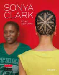 Sonya Clark : We Are Each Other （2023. 184 S. 75 Abbildungen in Farbe. 25.50 cm）