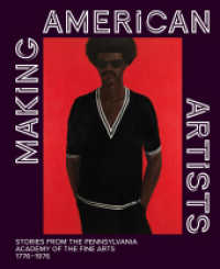 Making American Artists : Stories from the Pennsylvania Academy of the Fine Arts 1776-1976 （2023. 224 S. 165 Abbildungen in Farbe. 27.90 cm）