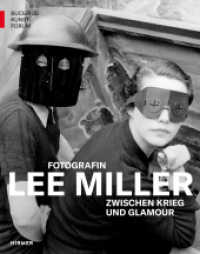 Lee Miller - Fotografin zwischen Krieg und Glamour : Katalog ihrer berühmten Bilder (Bucerius Kunstforum) （2023. 240 S. 186 Abbildungen in Farbe und s/w. 28 cm）