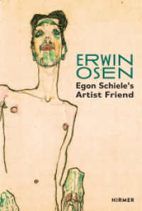 Erwin Osen : Egon Schiele´s Artist Friend （2023. 224 S. 250 Abbildungen in Farbe. 28 cm）