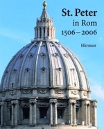 St. Peter in ROM 1506 - 2006 : Akten Der Internationalen Tagung 22.-25.02.2006 in Bonn
