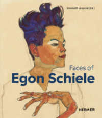 The Faces of Egon Schiele （2023. 160 S. 110 Abbildungen in Farbe. 28 cm）