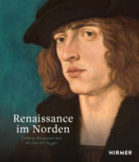 Renaissance im Norden : Holbein, Burgkmair und die Zeit der Fugger （2023. 360 S. 287 Abbildungen in Farbe. 28 cm）