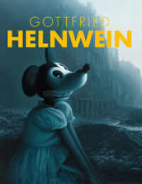 Gottfried Helnwein : Deutsche Ausgabe （2023. 152 S. 130 Abbildungen in Farbe. 28.50 cm）