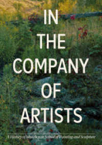 In the Company of Artists : A History of Skowhegan School of Painting & Sculpture （2024. 416 S. 320 Abbildungen. 31.70 cm）