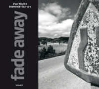 Fade Away : Eva-Maria Fahrner-Tutsek （2023. 152 S. 73 Abbildungen in Farbe. 25 x 28 cm）
