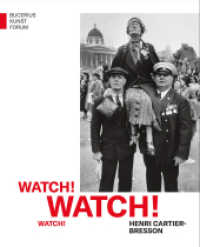Watch! Watch! Watch! Henri Cartier-Bresson (Bucerius Kunstforum) （2024. 288 S. 240 Abbildungen in Farbe. 28 cm）