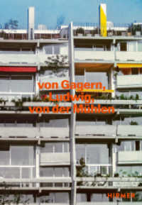 Von Gagern, Ludwig, von der Mühlen - Bauten 1958 - 1989 : Münchner Brutalismus & Postmoderne: das Werk von Gagern, Ludwig und von der Mühlen （2024. 240 S. 234 Farb-Abbildungen und 96 Pläne. 30 cm）