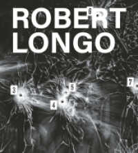 Robert Longo : Englische Ausgabe （2024. 208 S. 90 Abbildungen und Pläne. 29 cm）