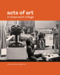 Acts of Art in Greenwich Village （2025. 128 S. 100 Abbildungen in Farbe. 25.40 cm）
