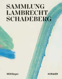 Sammlung Lambrecht-Schadeberg : Gegenwarten der Malerei （2025. 480 S. 490 Abbildungen in Farbe. 28.50 cm）