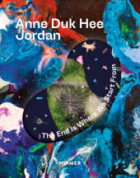 Anne Duk Hee Jordan - The end is where we start from : The End Is Where We Start From （2024. 208 S. 120 Abbildungen in Farbe. 26 cm）