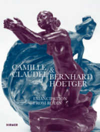 Camille Claudel & Bernhard Hoetger : Emancipation from Rodin （2025. 176 S. 146. 26 cm）