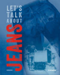 Let's talk about Jeans : Eine Kultur- und Fashion-Ikone: Tauchen Sie ein in die Welt von Indigo und Denim! （2025. 128 S. 90 Abbildungen. 30 cm）