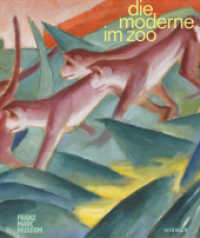 Die Moderne im Zoo : Für alle, die Tiere und die Kunst der Moderne lieben （2025. 208 S. 235. 28.50 cm）