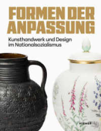 Formen der Anpassung - Kunsthandwerk und Design im Nationalsozialismus （2025. 336 S. 600. 28.50 cm）