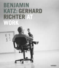 Benjamin Katz: Gerhard Richter at work （2012. 144 S. 94 Abbildungen. 28 cm）