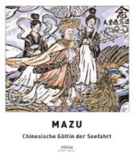 Mazu : Chinesische Göttin Der Seefahrt