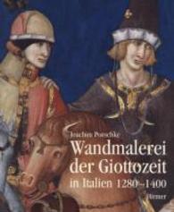 Wandmalerei Der Giottozeit in Italien 1280-1400