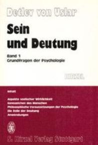 Sein und Deutung : Band 1: Grundfragen der Psychologie （3. Aufl. 1992. 204 S. 23 cm）