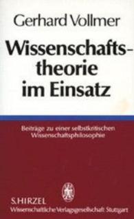 Wissenschaftstheorie im Einsatz : Beiträge zu einer selbstkritischen Wissenschaftsphilosophie （1993. XII, 226 S. 21 cm）