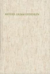 Brüder Grimm Gedenken Bd.14 （2001. 8, 214 S. m. 18 SW-Abb.）