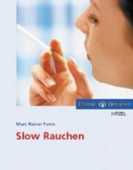 Slow Rauchen (Erlebnis Gesundheit)