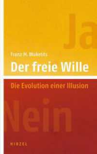 Der freie Wille : Die Evolution einer Illusion （2. Aufl. 2007. 181 S. 210.0 mm）