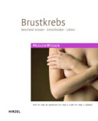 Brustkrebs (MedizinWissen) （2011. 408 S. 185 farb. Abb., 7 farb. Tab. 215 mm）