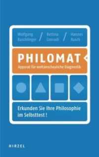 Philomat, m. Diagnosetafel : Apparat für weltanschauliche Diagnostik- Erkunden Sie Ihre Philosophie im Selbsttest! （2008. 232 S. Beil.: Faltbl. 205 mm）