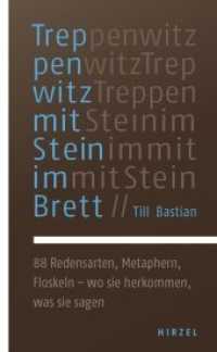Treppenwitz mit Stein im Brett : 88 Redensarten, Metaphern, Floskeln - wo sie herkommen, was sie sagen （2009. 160 S. 230 mm）