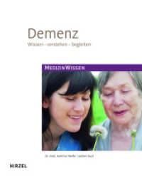 Demenz : Wissen - verstehen - begleiten （2013. 212 S. 7 SW-Abb., 43 Farbabb., 6 Farbtabellen. 215.0 mm）