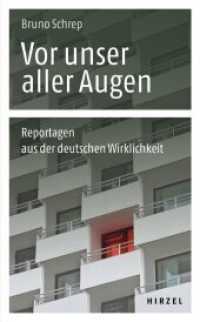 Vor unser aller Augen : Reportagen aus der deutschen Wirklichkeit （2013. 224 S. 17 schw.-w. Abb. 210 mm）