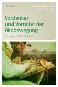 Vordenker und Vorreiter der Ökobewegung : 40 ausgewählte Porträts （2014. 168 S. 40 schw.-w. Abb. 230 mm）