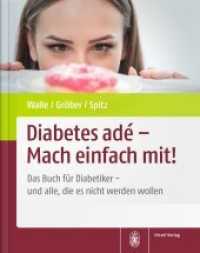 Diabetes adé - Mach einfach mit! : Das Buch für Diabetiker - und alle, die es nicht werden wollen （2017. 304 S. 1700 x 2150 mm）